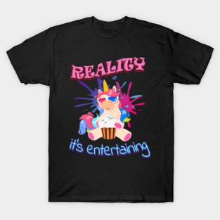 Unicorn Rreality funny Unicorn Gift T-Shirt